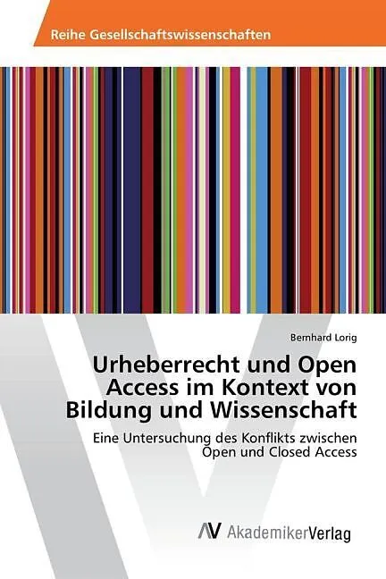 Urheberrecht und Open Access im Kontext von Bildung und Wissenschaft