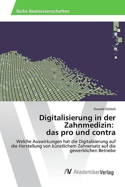 Digitalisierung in der Zahnmedizin: das pro und contra