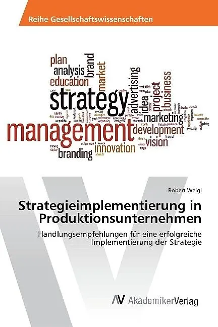 Strategieimplementierung in Produktionsunternehmen