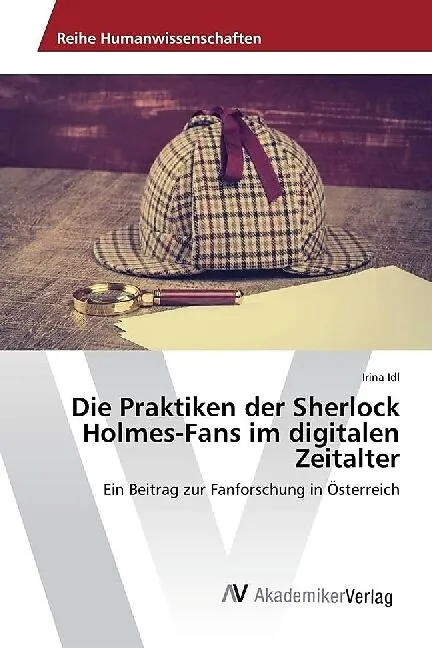 Die Praktiken der Sherlock Holmes-Fans im digitalen Zeitalter
