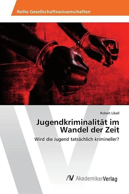 Jugendkriminalität im Wandel der Zeit