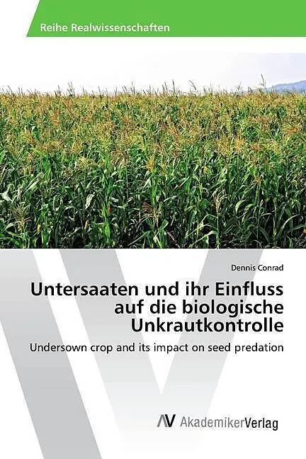 Untersaaten und ihr Einfluss auf die biologische Unkrautkontrolle