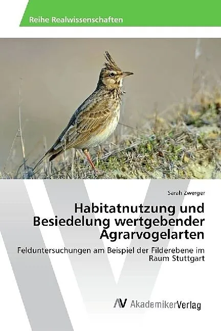 Habitatnutzung und Besiedelung wertgebender Agrarvogelarten