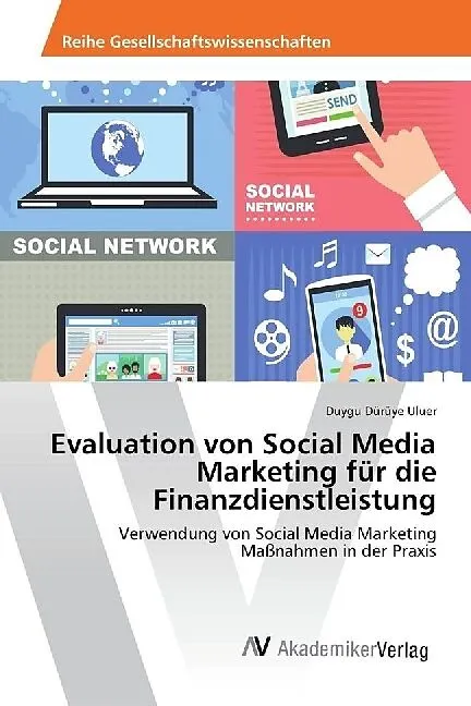 Evaluation von Social Media Marketing für die Finanzdienstleistung