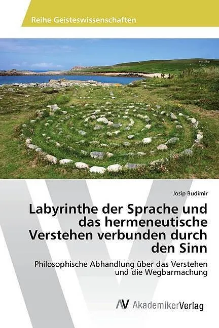 Labyrinthe der Sprache und das hermeneutische Verstehen verbunden durch den Sinn