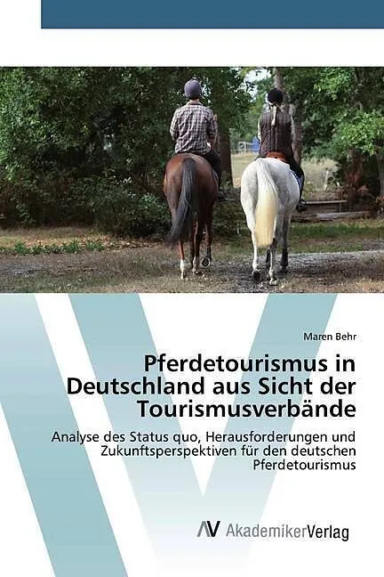 Pferdetourismus in Deutschland aus Sicht der Tourismusverbände