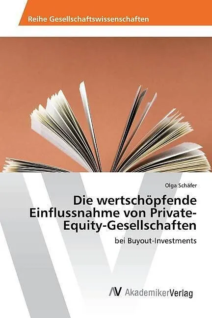 Die wertschöpfende Einflussnahme von Private-Equity-Gesellschaften