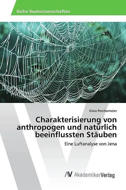 Charakterisierung von anthropogen und natürlich beeinflussten Stäuben