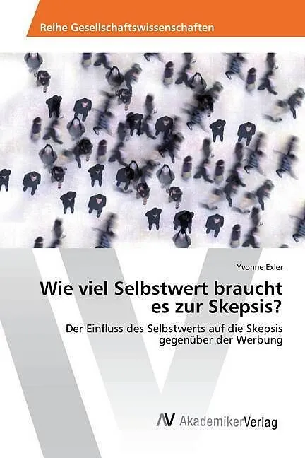 Wie viel Selbstwert braucht es zur Skepsis?