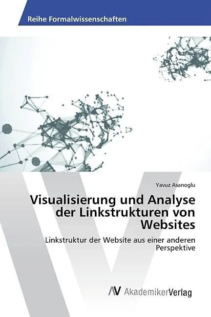 Visualisierung und Analyse der Linkstrukturen von Websites