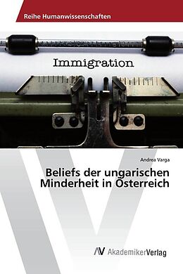Kartonierter Einband Beliefs der ungarischen Minderheit in Österreich von Andrea Varga