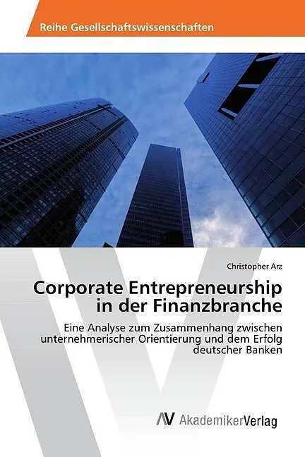 Corporate Entrepreneurship in der Finanzbranche