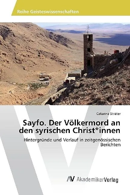 Sayfo. Der Völkermord an den syrischen Christ*innen