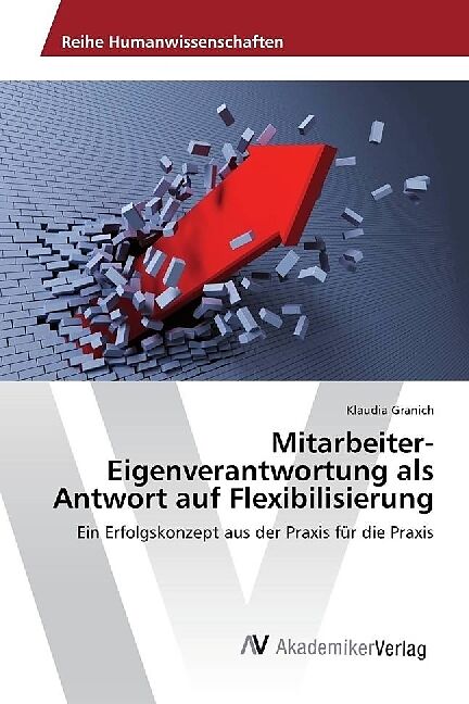 Mitarbeiter-Eigenverantwortung als Antwort auf Flexibilisierung