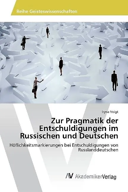 Zur Pragmatik der Entschuldigungen im Russischen und Deutschen