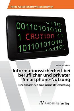 Kartonierter Einband Informationssicherheit bei beruflicher und privater Smartphone-Nutzung von Rainer Vitzthum