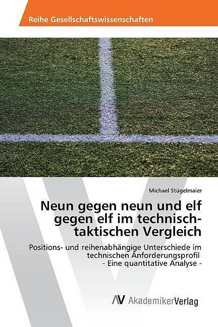 Neun gegen neun und elf gegen elf im technisch-taktischen Vergleich