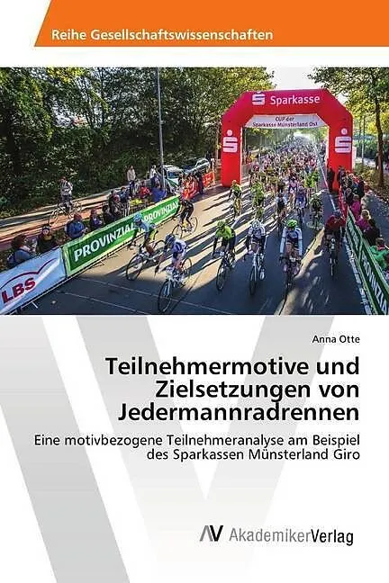 Teilnehmermotive und Zielsetzungen von Jedermannradrennen