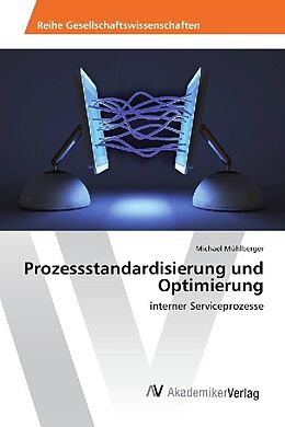 Kartonierter Einband Prozessstandardisierung und Optimierung von Michael Mühlberger