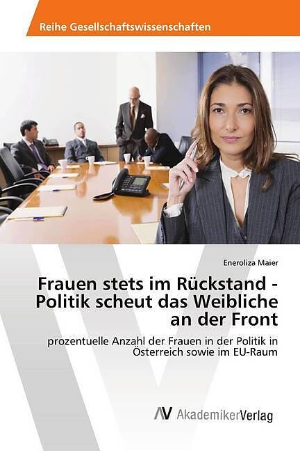 Frauen stets im Rückstand - Politik scheut das Weibliche an der Front