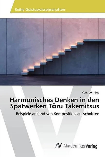 Harmonisches Denken in den Spätwerken T ru Takemitsus