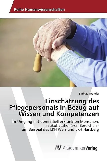 Einschätzung des Pflegepersonals in Bezug auf Wissen und Kompetenzen