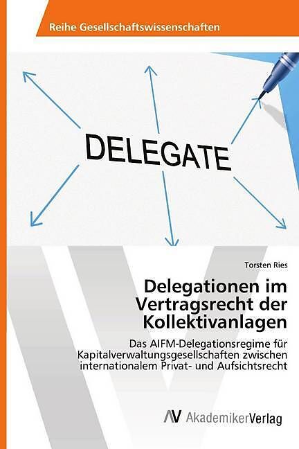 Delegationen im Vertragsrecht der Kollektivanlagen