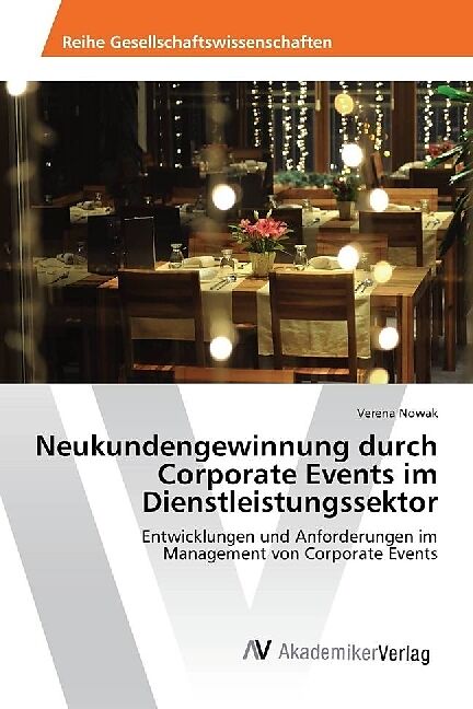 Neukundengewinnung durch Corporate Events im Dienstleistungssektor