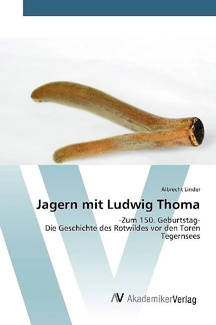 Jagern mit Ludwig Thoma