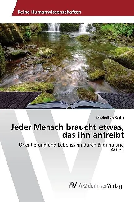 Jeder Mensch braucht etwas, das ihn antreibt