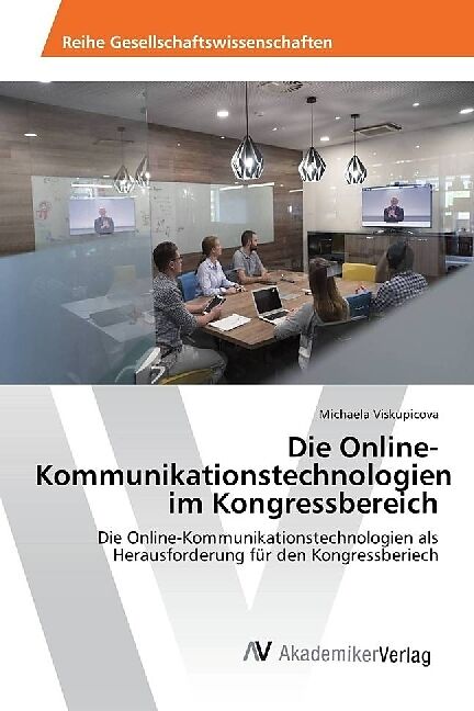 Die Online-Kommunikationstechnologien im Kongressbereich