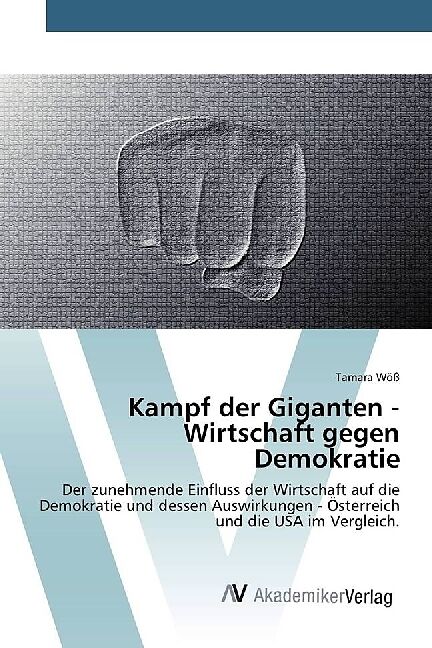 Kampf der Giganten - Wirtschaft gegen Demokratie