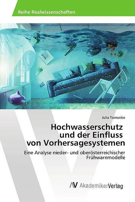 Hochwasserschutz und der Einfluss von Vorhersagesystemen