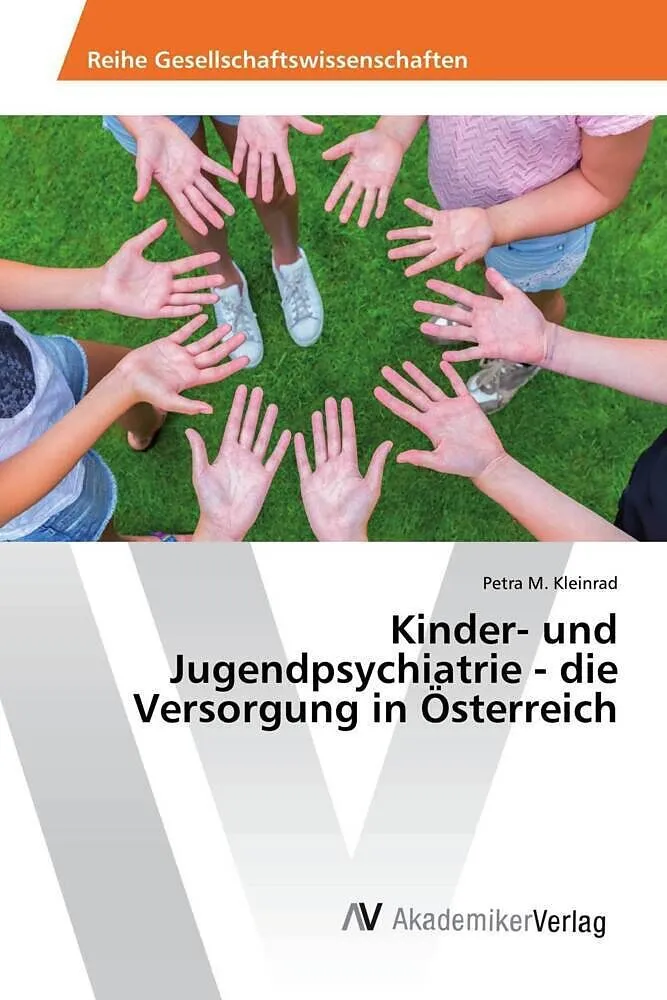 Kinder- und Jugendpsychiatrie - die Versorgung in Österreich