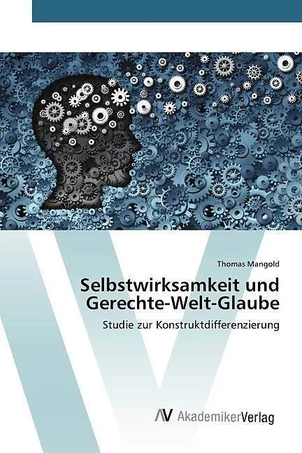 Selbstwirksamkeit und Gerechte-Welt-Glaube