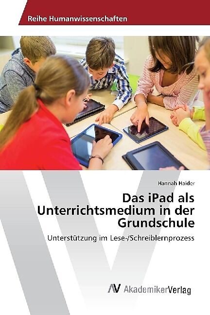 Das iPad als Unterrichtsmedium in der Grundschule