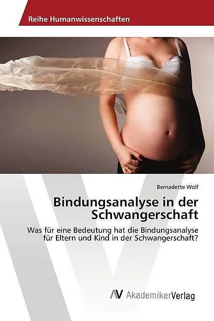 Bindungsanalyse in der Schwangerschaft