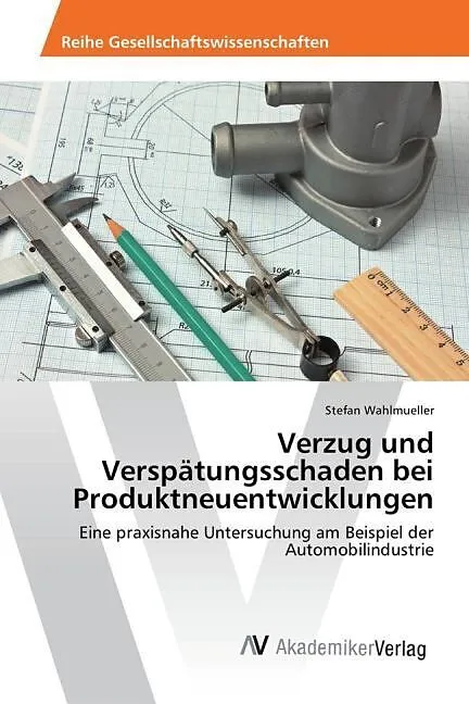 Verzug und Verspätungsschaden bei Produktneuentwicklungen