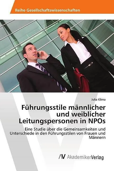 Führungsstile männlicher und weiblicher Leitungspersonen in NPOs