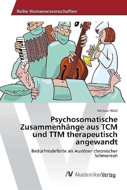 Psychosomatische Zusammenhänge aus TCM und TTM therapeutisch angewandt