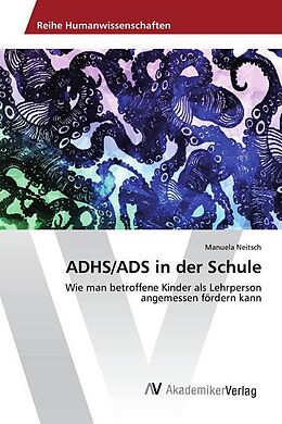Kartonierter Einband ADHS/ADS in der Schule von Manuela Neitsch