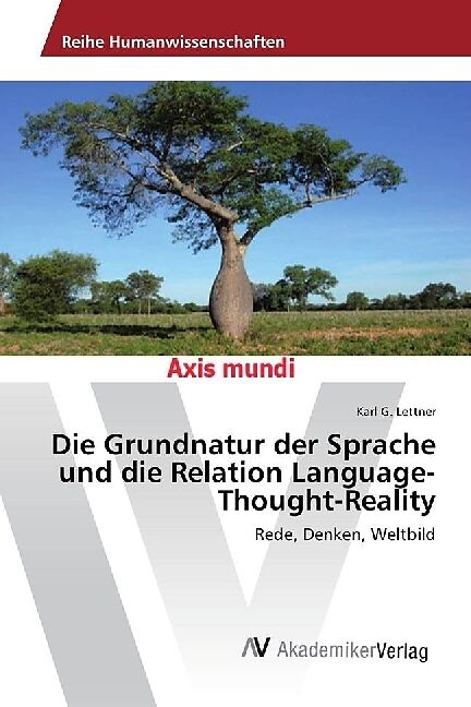 Die Grundnatur der Sprache und die Relation Language-Thought-Reality