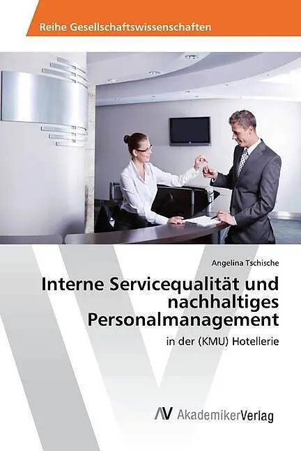 Interne Servicequalität und nachhaltiges Personalmanagement
