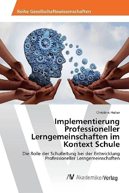 Implementierung Professioneller Lerngemeinschaften im Kontext Schule