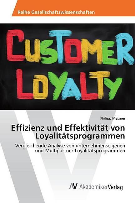 Effizienz und Effektivität von Loyalitätsprogrammen