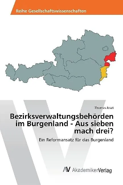 Bezirksverwaltungsbehörden im Burgenland - Aus sieben mach drei?