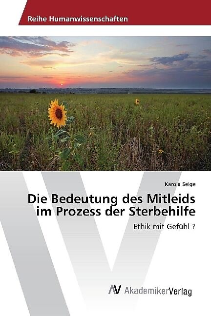 Die Bedeutung des Mitleids im Prozess der Sterbehilfe
