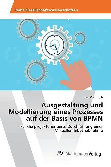 Ausgestaltung und Modellierung eines Prozesses auf der Basis von BPMN