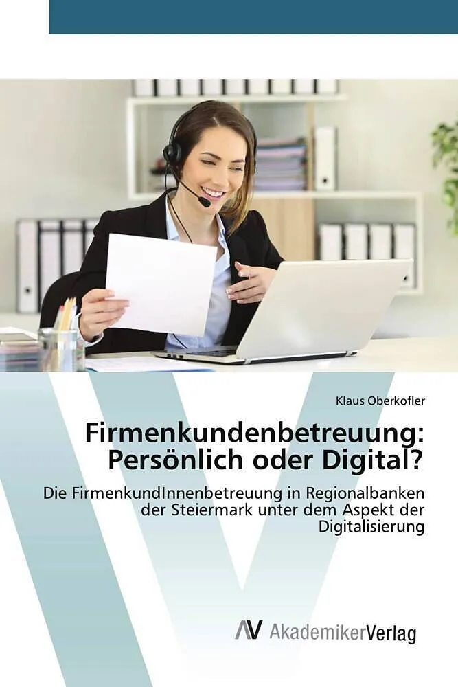 Firmenkundenbetreuung: Persönlich oder Digital?