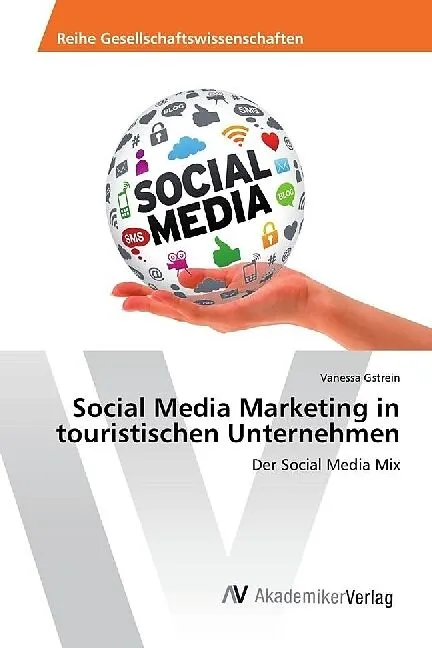 Social Media Marketing in touristischen Unternehmen